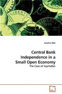 Central Bank Independence in a Small Open Economy