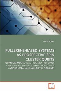 Fullerene-Based Systems as Prospective Spin Cluster Qubits