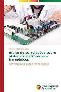 Efeito de correlações sobre sistemas eletrônicos e harmônicos
