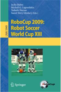 Robocup 2009: Robot Soccer World Cup XIII