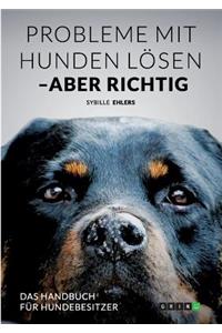 Probleme mit Hunden lösen - aber richtig