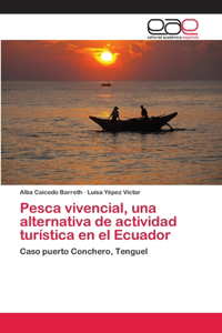 Pesca vivencial, una alternativa de actividad turística en el Ecuador