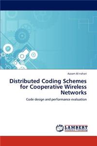 Distributed Coding Schemes for Cooperative Wireless Networks