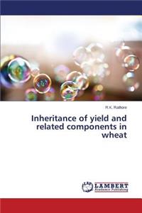 Inheritance of yield and related components in wheat