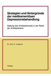 Strategien und Hintergründe der medikamentösen Depressionsbehandlung