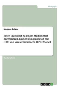 Einen Videochat zu einem Studienbrief durchführen. Ein Schulungsentwurf mit Hilfe von van Merriënboers 4C/ID-Modell