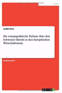 europapolitische Debatte über den Schweizer Beitritt in den Europäischen Wirtschaftsraum