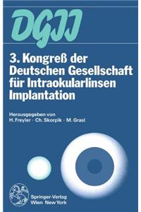 3. Kongreß Der Deutschen Gesellschaft Für Intraokularlinsen Implantation