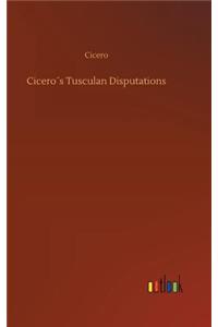 Cicero´s Tusculan Disputations