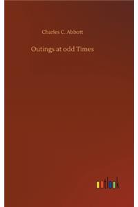 Outings at odd Times