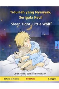 Tidurlah yang Nyenyak, Serigala Kecil - Sleep Tight, Little Wolf. Buku anak-anak dengan dwibahasa (bahasa Indonesia - b. Inggis)