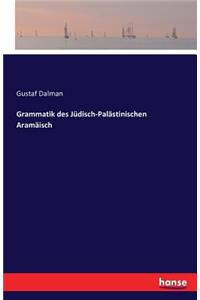 Grammatik des Jüdisch-Palästinischen Aramäisch