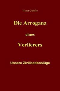 Arroganz eines Verlierers