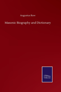 Masonic Biography and Dictionary