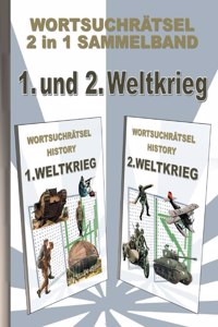 WORTSUCHRÄTSEL 2 in 1 SAMMELBAND 1. und 2. WELTKRIEG