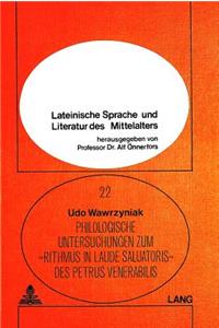 Philologische Untersuchungen Zum Rithmus in Laude Saluatoris Des Petrus Venerabilis