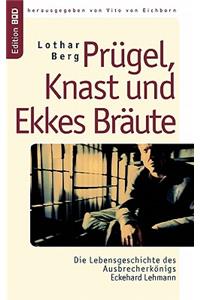 Prügel, Knast und Ekkes Bräute