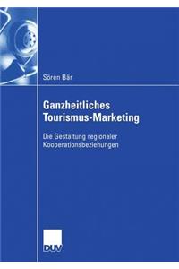 Ganzheitliches Tourismus-Marketing