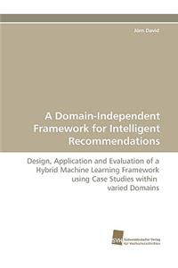 Domain-Independent Framework for Intelligent Recommendations