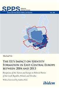 Eu's Impact on Identity Formation in East-Central Europe Between 2004 and 2013