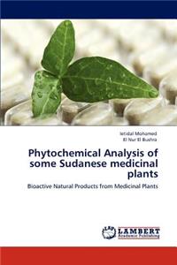 Phytochemical Analysis of some Sudanese medicinal plants
