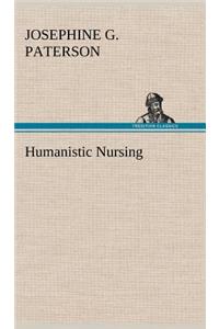 Humanistic Nursing