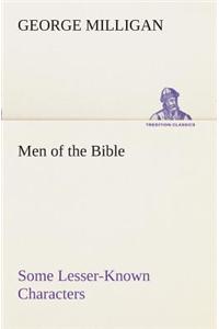 Men of the Bible Some Lesser-Known Characters