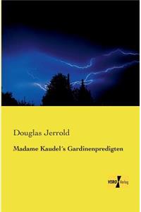 Madame Kaudel´s Gardinenpredigten