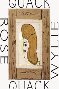 ROSE WYLIE QUACK