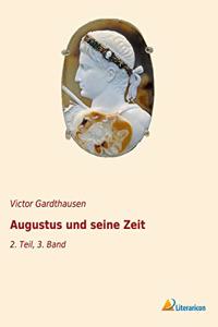 Augustus und seine Zeit: 2. Teil, 3. Band