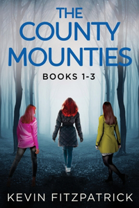 County Mounties - Books 1-3