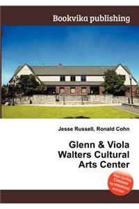 Glenn & Viola Walters Cultural Arts Center