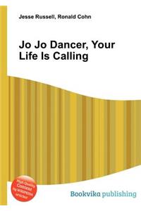 Jo Jo Dancer, Your Life Is Calling