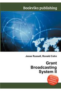 Grant Broadcasting System II