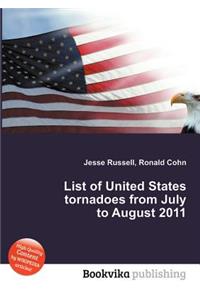 List of United States Tornadoes from July to August 2011