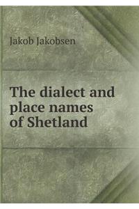 The Dialect and Place Names of Shetland