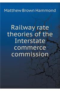 Railway Rate Theories of the Interstate Commerce Commission