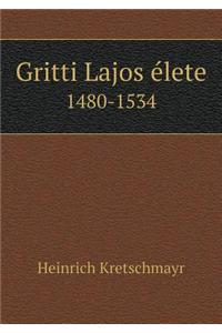 Gritti Lajos élete 1480-1534