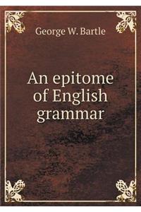 An epitome of English grammar