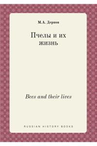 Bees and Their Lives