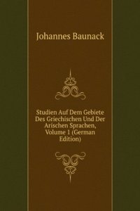 Studien Auf Dem Gebiete Des Griechischen Und Der Arischen Sprachen, Volume 1 (German Edition)