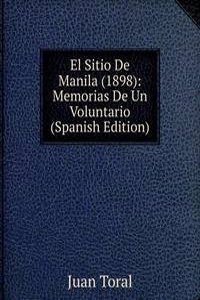 El Sitio De Manila (1898): Memorias De Un Voluntario (Spanish Edition)
