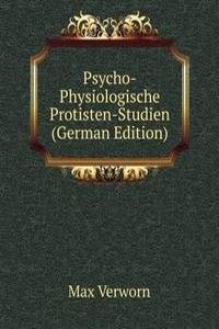 Psycho-Physiologische Protisten-Studien (German Edition)