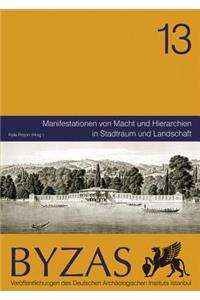 Manifestationen Von Macht Und Hierarchien in Stadtraum Und Landschaft