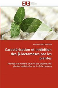 Caractérisation Et Inhibition Des -Lactamases Par Les Plantes