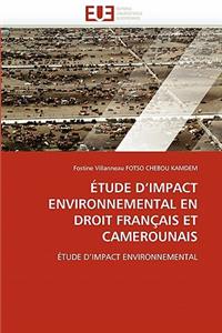 Étude d''impact Environnemental En Droit Français Et Camerounais