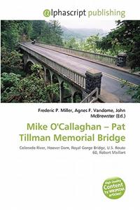 Mike O'Callaghan - Pat Tillman Memorial Bridge