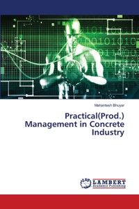 Practical(Prod.) Management in Concrete Industry