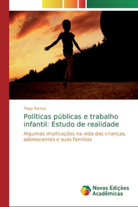 Políticas públicas e trabalho infantil: Estudo de realidade