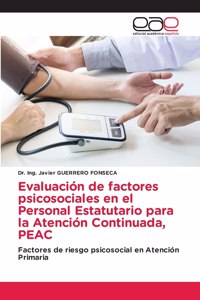 Evaluación de factores psicosociales en el Personal Estatutario para la Atención Continuada, PEAC